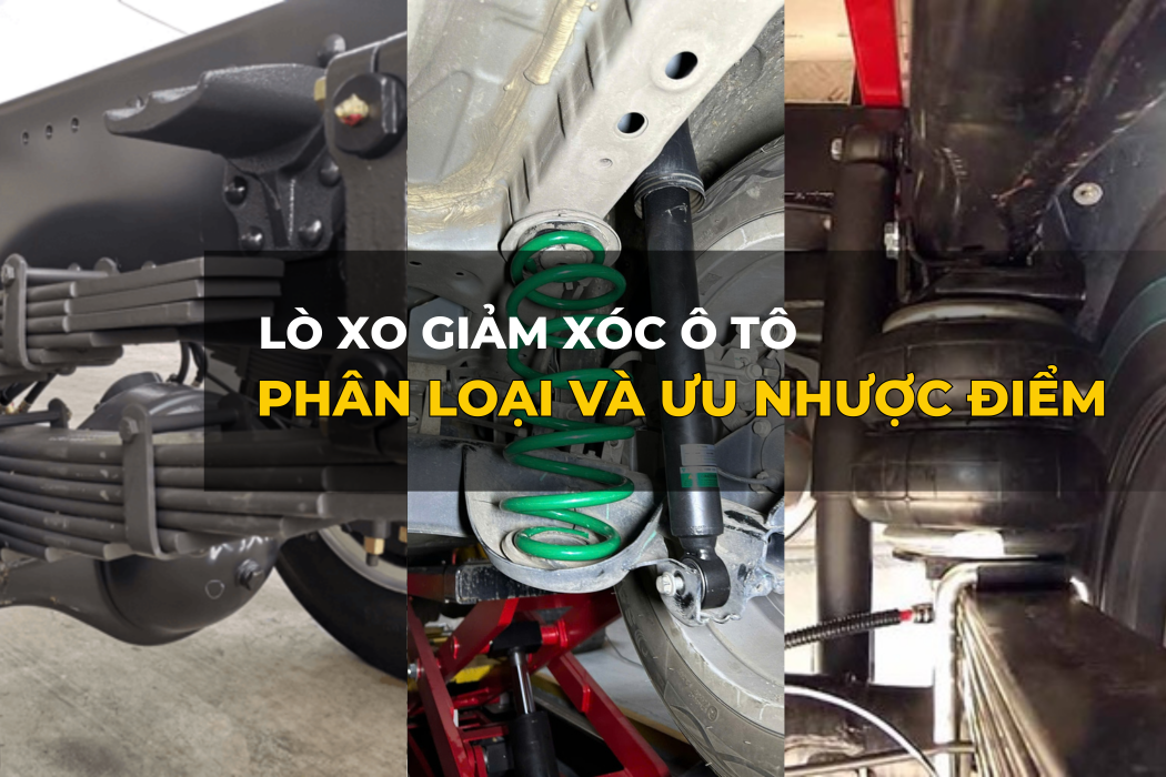 Có Bao Nhiêu Loại Lò Xo Giảm Xóc Ô Tô? Ưu Nhược Điểm Từng Loại